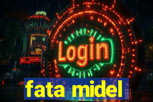 fata midel